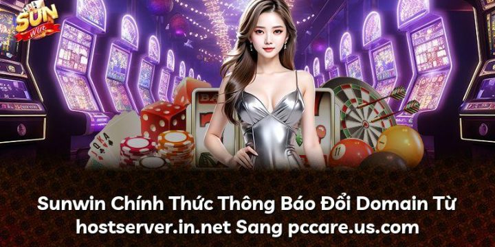 Sunwin Chính Thức Thông Báo Đổi Domain Từ hostserver.in.net Sang pccare.us.com