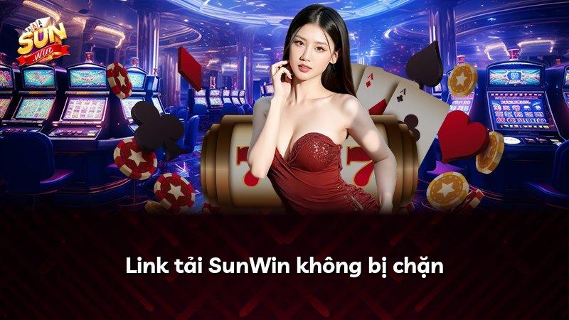 Link tải SunWin không bị chặn